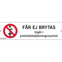Skylt får inte brytas